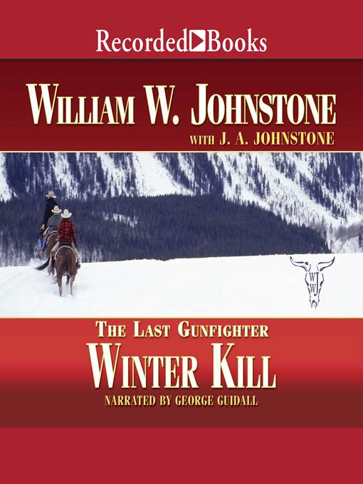 Title details for Winter Kill by William W. Johnstone - Available